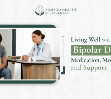 Living Well with Bipolar Disorder Medication Monitoring and Support