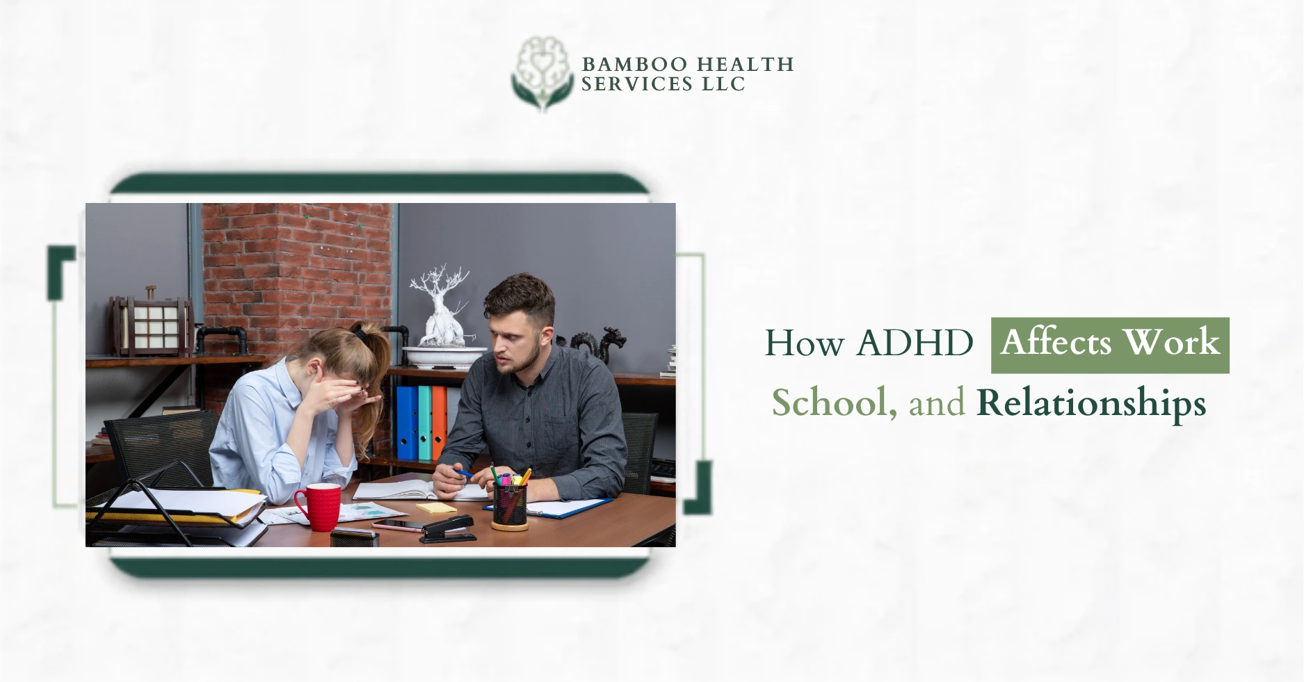 How ADHD Affects Work, School, and Relationships