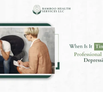 When Is It Time to Seek Professional Help for Depression