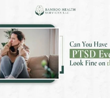 Can You Have PTSD Even If You Look Fine on the Outside